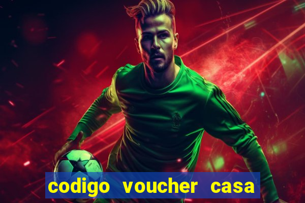 codigo voucher casa de apostas